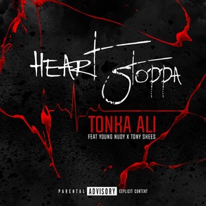 Heart Stopppa(feat. Tony Skees & Young Nudy) (Explicit)