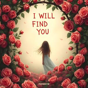 I WILL FIND YOU (Fonecys Techno Mix)