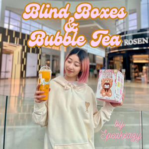 Blind Boxes & Bubble Tea (Explicit)