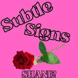 Subtle Signs