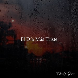 El Dia Mas Triste (En Vivo)