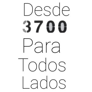 Desde 3700 para Todos Lados (Explicit)