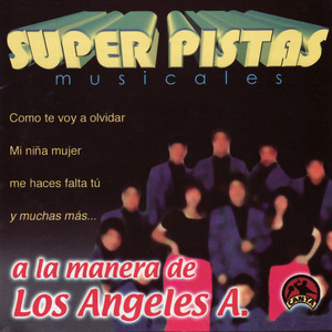 Super Pistas - A la Manera de Los Angeles A.