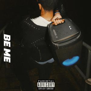 BE ME (Explicit)