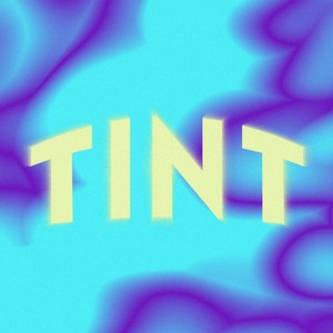 Tint
