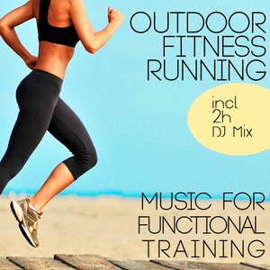 Outdoor Fitness Running (Music for Functional Training)