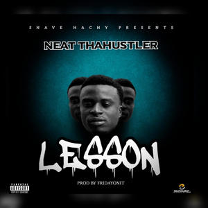 LESSON (feat. NEAT THA HUSTLER) (Explicit)