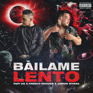 Báilame Lento (Explicit)