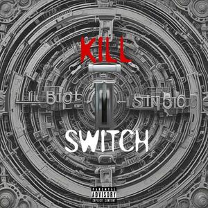 Kill Switch (feat. Saint B) [Explicit]