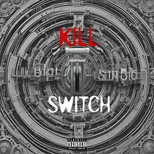 Kill Switch (feat. Saint B) (Explicit)