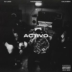 ACTIVO(feat. YOUNGDREW & Kalavera) (Explicit)