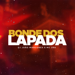 Bonde dos Lapada (Explicit)
