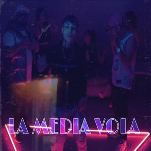 La media vola (feat. JLA Tu Gringito & Victor la Voz Official)