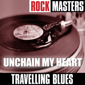 Rock Masters: Unchain My Heart