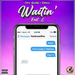 Waitin' (Explicit)