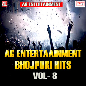 AG Entertainment Bhojpuri Hits Vol -8