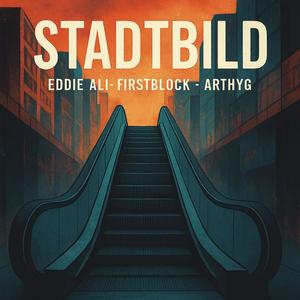 Stadtbild (feat. Arthyg & FirstBlock) (Explicit)