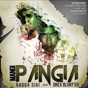 Mangi Pangia (Souths Dedication) [feat. Drex Blunt'eh]