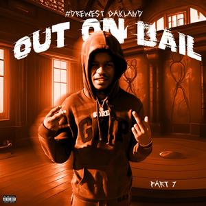 Out On Bail, Pt. 7 (Explicit)