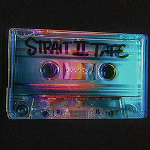 Strait 2 Tape (Explicit)