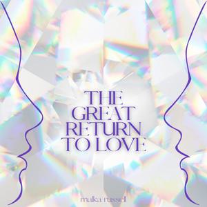 The Great Return To Love