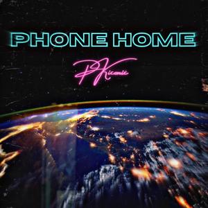 Phone Home (Explicit)