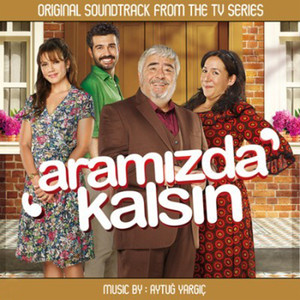 Aramızda Kalsın (Orijinal Dizi Müzikleri)