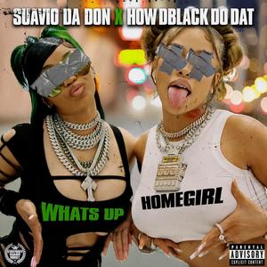 Whats up (feat. How Dblack Do Dat) (Explicit)