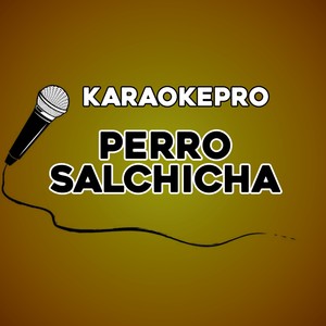 Perro Salchicha (Instrumental Version)