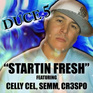 Startin Fresh (feat. Celly Cel, Cr3spo & Semm)