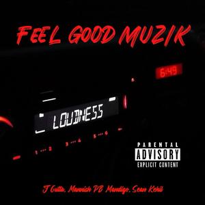 Feel Good Muzik (Explicit)