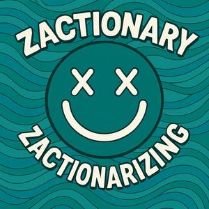 Zactionarizing