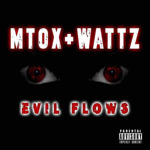Evil Flows(feat. Wattz) (Explicit)