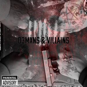 D3MXNS & VILLAINS (Explicit)