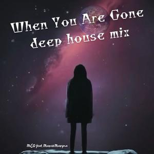 When You Are Gone (feat. Marco Margna) (deep house mix)