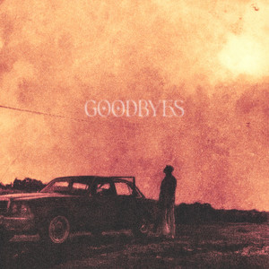 Goodbyes (Explicit)