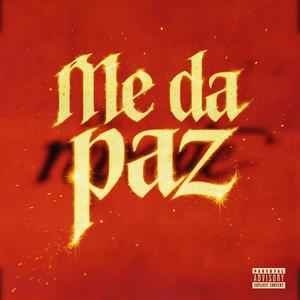 Me Da Paz (Explicit)