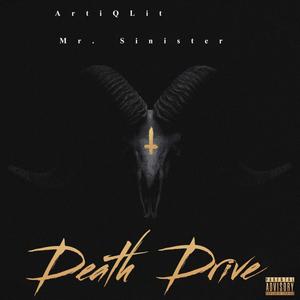 Death Drive (feat. Mr. Sinister) [Prod. Johnny Slash] [Explicit]