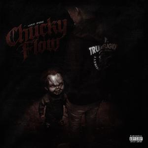 Chucky Flow (Explicit)