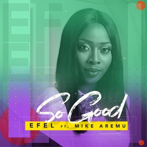 So Good(feat. Mike Aremu)