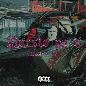 Puesto Pa Ti (Explicit)