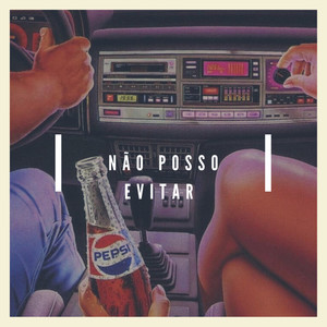 Não Posso Evitar (Explicit)