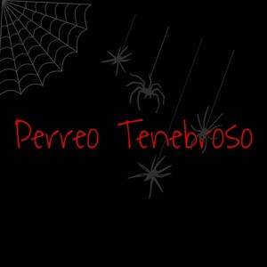 Perreo Tenebroso