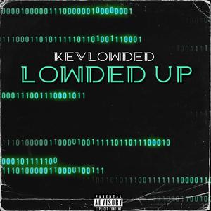 Lowded Up (Explicit)