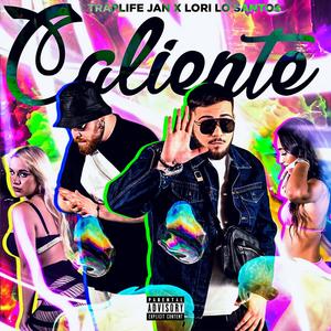 Caliente (feat. Lori Lo Santos) (Explicit)