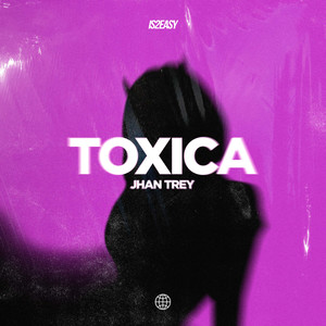 Toxica (Explicit)