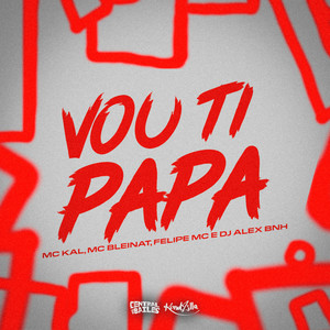 Vou Ti Papa (Explicit)