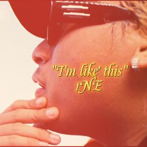 I'M LIKE THIS | ខ្ញុំអញ្ចឹង (feat. 1NE)