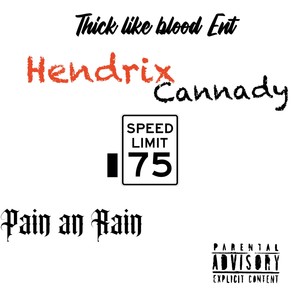 HENDRIX CANNADY PAIN AN RAIN (Explicit)