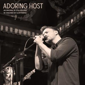 Adoring Host (feat. Stillhound)
